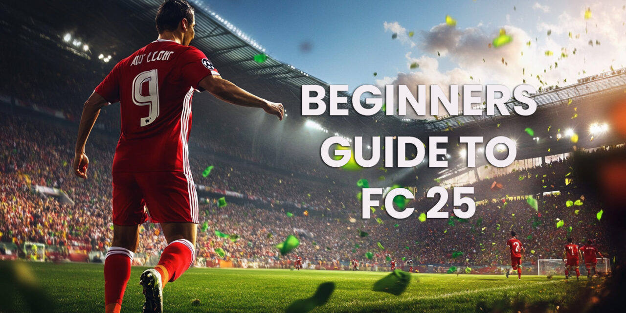 How to Start FC 25 Ultimate Team: The Ultimate Guide for Beginners