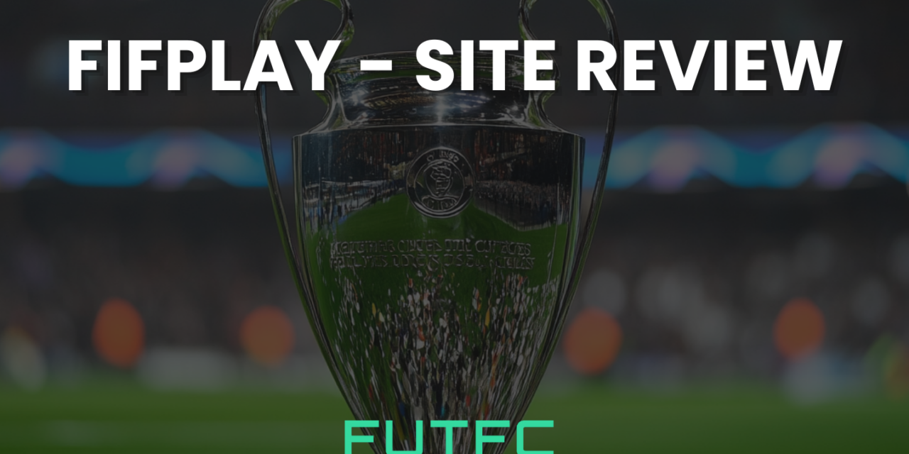 FIFPlay Site Review – Your go-to source for FIFA and EA Sports FC insights and updates