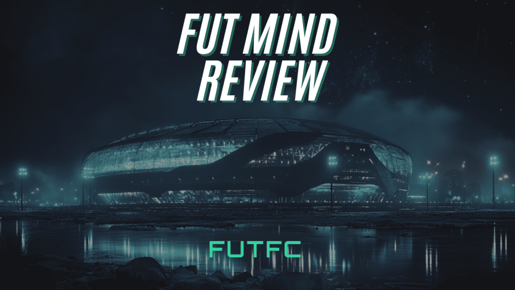 FUT Mind - Review