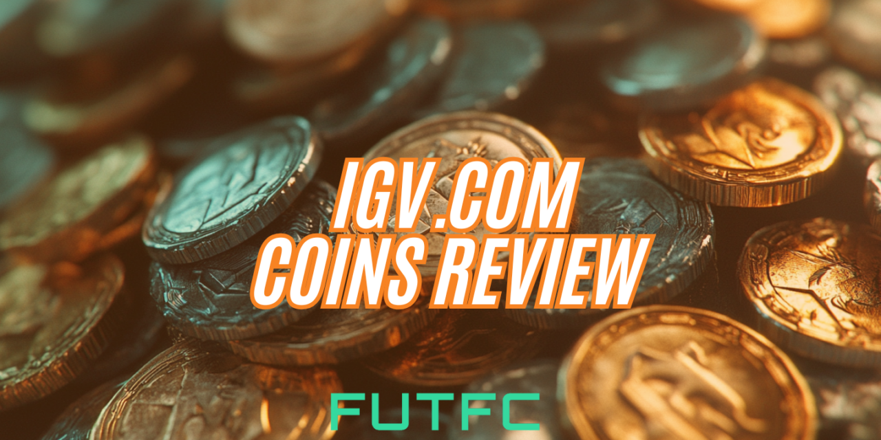 IGV FC Coins Guide – Securely boost your Ultimate Team with affordable coins