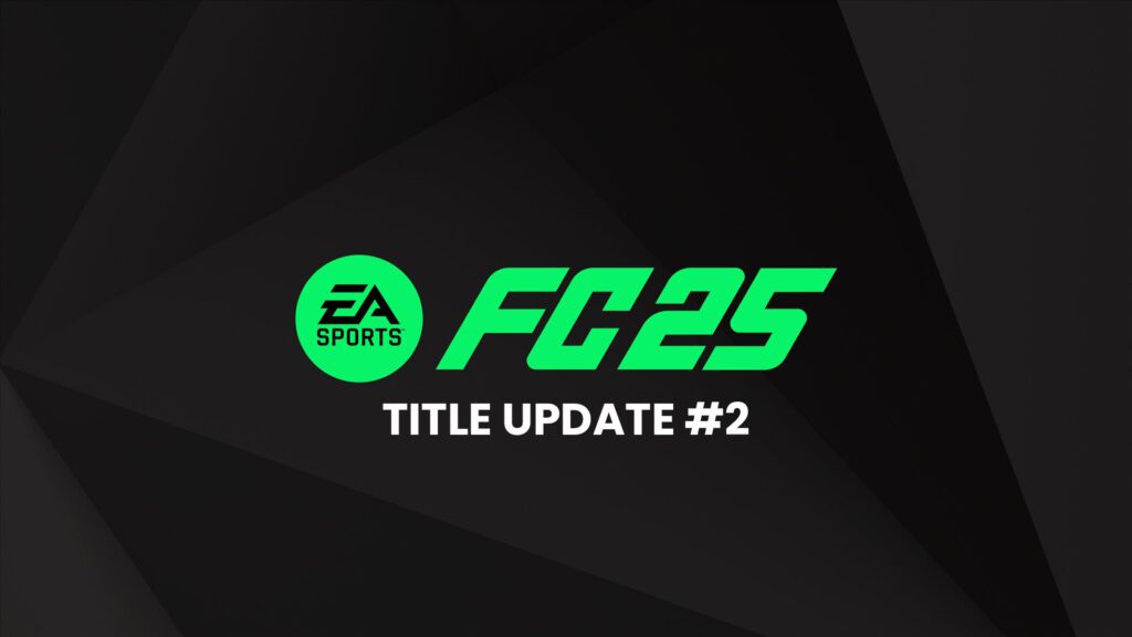 TitleUpdate2 - FC 25 Title Update: Stability Fixes and Improvements for PC - FUTFC.GG