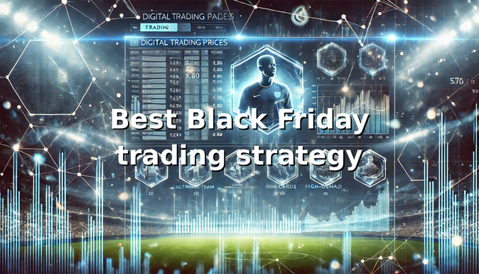 Black Friday FIFA 25 Investments: How to Maximize Your Coins