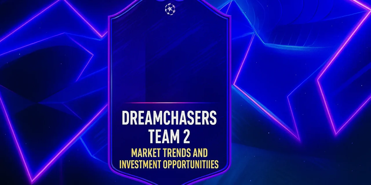 Dreamchasers Team 2: market trends and investment opportunities