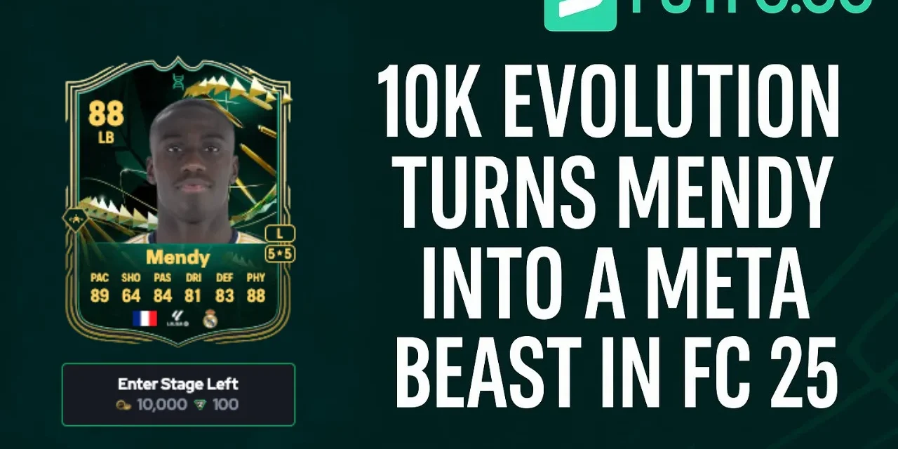 10K Evolution Turns Mendy into a Meta Beast in FC 25