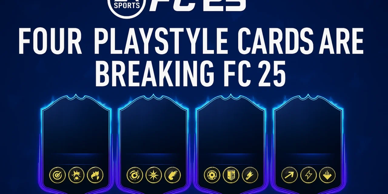 Four PlayStyle Cards Are Breaking FC 25 Four PlayStyle Cards Are Breaking FC 25