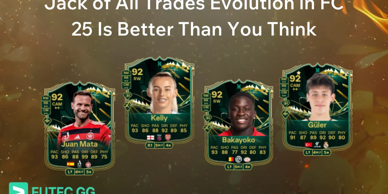 Jack of All Trades Evolution in FC 25 Is Better Than You Think