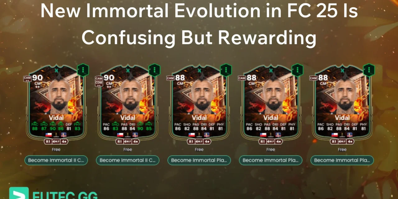 New Immortal Evolution in FC 25 Is Confusing But Rewarding