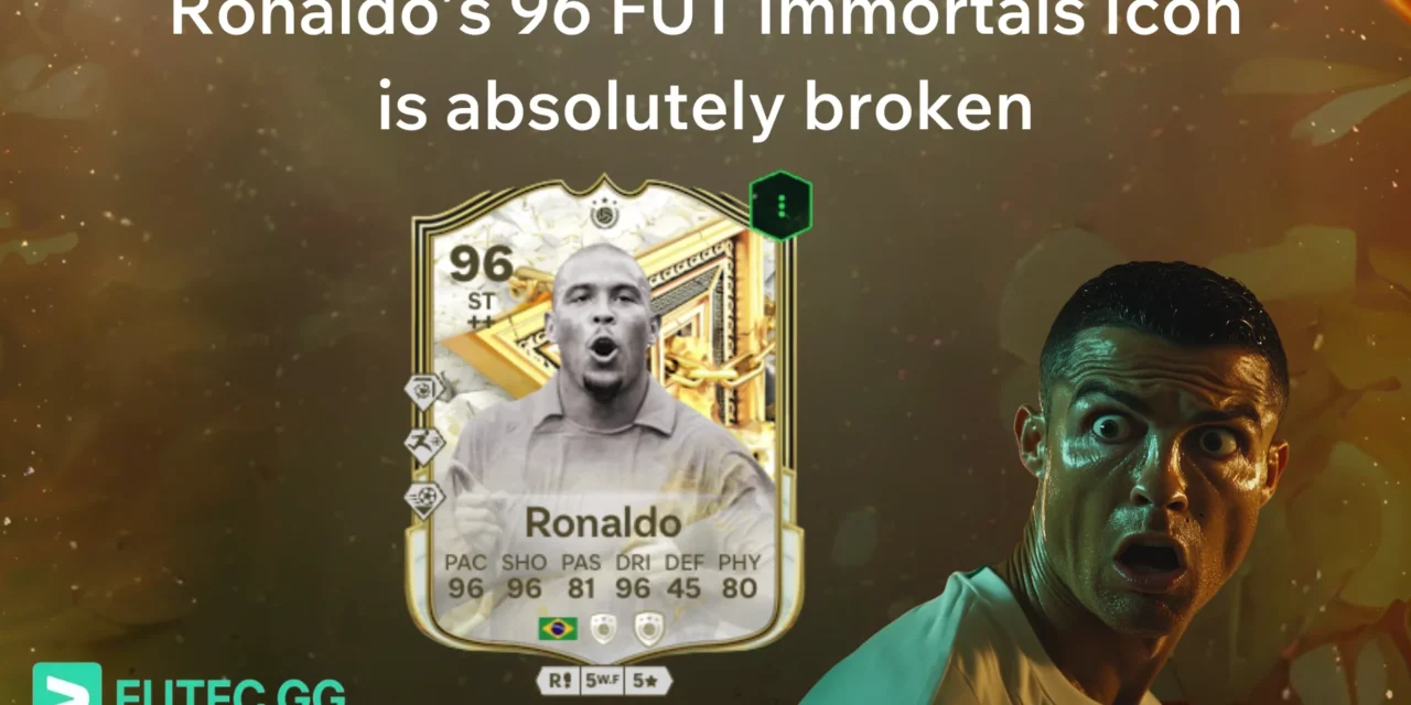 Ronaldo’s 96 FUT Immortals Icon is absolutely broken