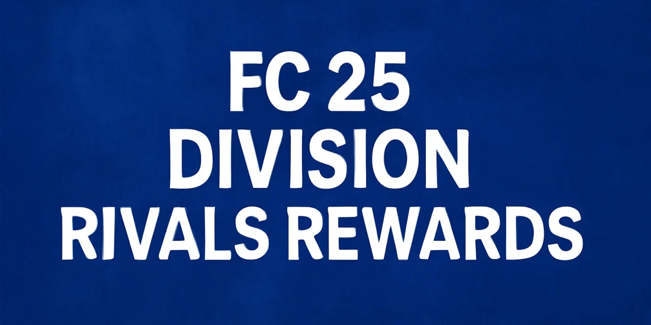 FC 25 Division Rivals Rewards Updated for TOTS Season 7