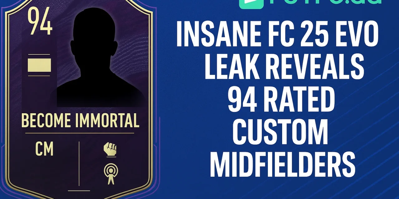 Insane FC 25 Evo Leak Reveals 94 Rated Custom Midfielders