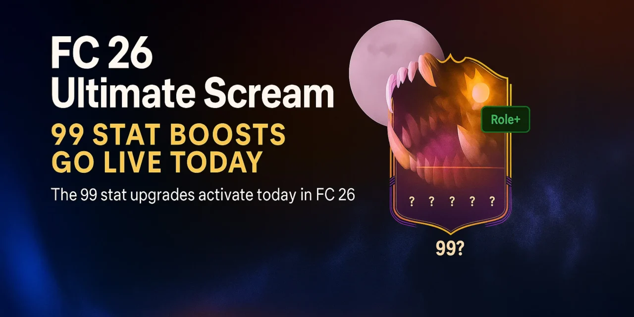 FC 26 Ultimate Scream 99 stat boosts go live today