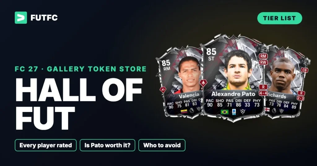 FC 27 Hall of FUT Tier List: Which Gallery Token Store Player Should You Pick?