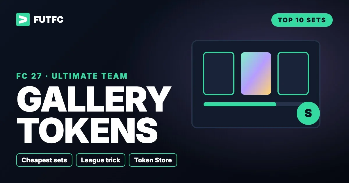 FC 27 Gallery: Which Sets Give the Most Tokens for the Fewest Coins? - EA FC 27 - FUTFC FC 27 Gallery: Which Sets Give the Most Tokens for the Fewest Coins? - EA FC 27 - FUTFC